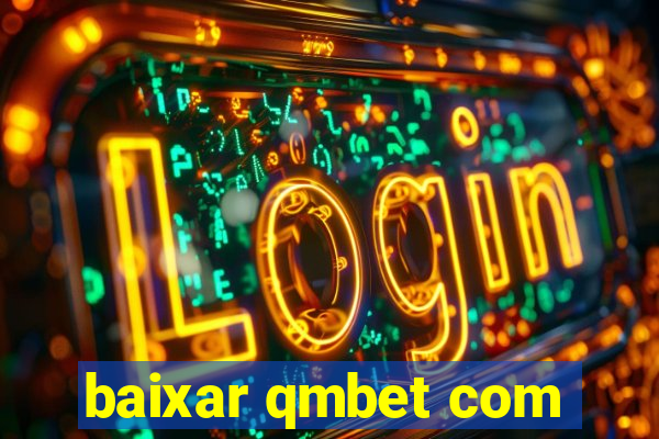 baixar qmbet com